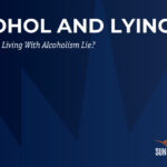 alcohol and lying